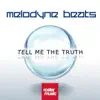 Melodyne Beats - Tell Me the Truth - Single